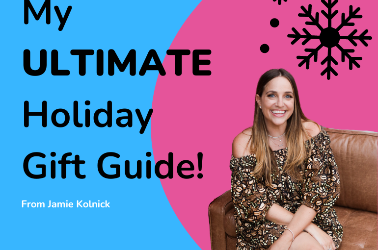 Jamie’s Ultimate Holiday Gift Guide