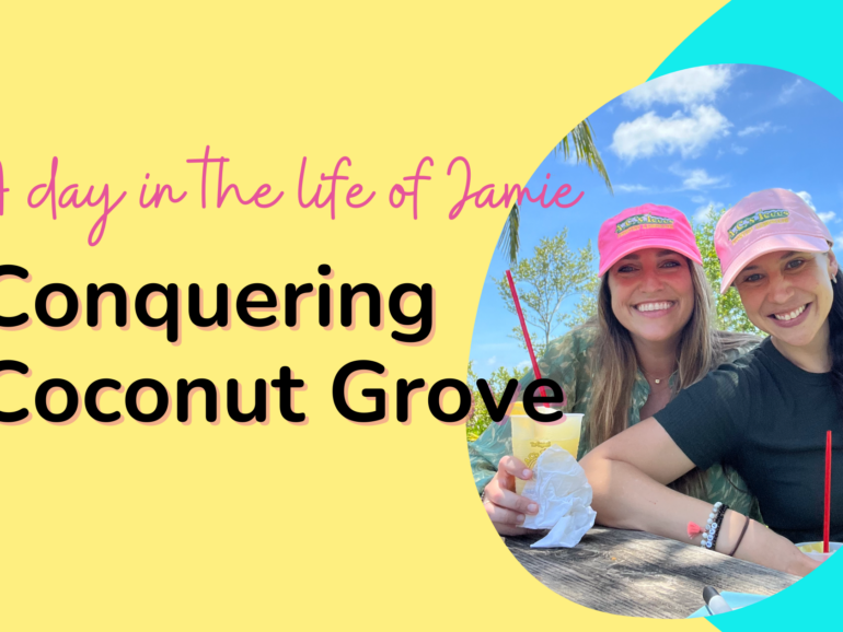A Day in the Life of Jamie: Conquering Coconut Grove, Miami