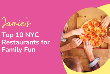 Kid-Friendly Culinary Adventures: Jamie’s Top 10 NYC Restaurants for Family Fun